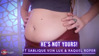 He's Not Yours! Ft Sablique Von Lux & Raquel Roper - HD MP4 1080p Format