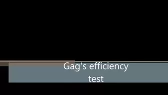 Gag's efficiency test