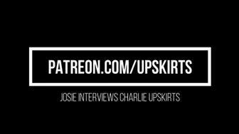 Charlie's Upskirt Interview