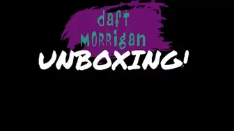 Unboxing: Morrigan's New Toy