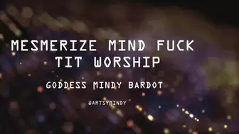 Mesmerize Mind Fuck Tit Worship
