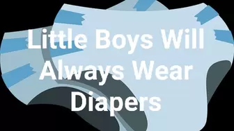 Little Boys Will Always Wear Diapers Audio
