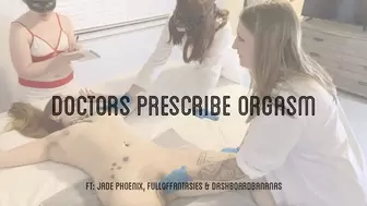 Doctors Prescribe Orgasm