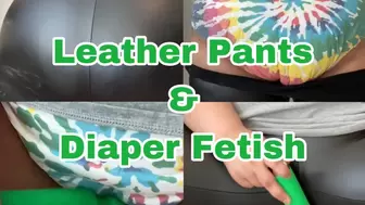 Leather Pants and Diaper Fetish