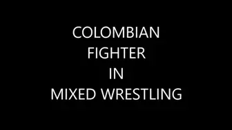 COLOMBIAN FIGHTER IN MIXED WRESTLING