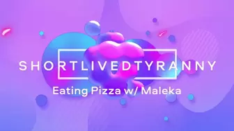 Eating Pizza with Goddess Maleka (MyPrettyFeet8)