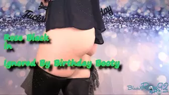 Ignored By Birthday Booty-MP4