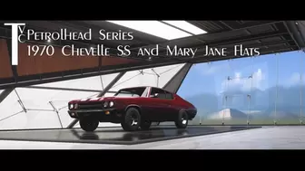 Petrolhead Series 1970 Chevelle SS and Mary Jane Flats (mp4 1080p)