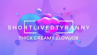 Thick Creamy Valentine's Day Blowjob with Pedsrmeds