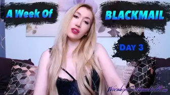 A Week of Blackmail: Day 3