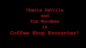 Cherie DeVille in "Coffeeshop Encounter"