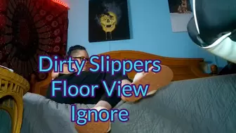 Dirty Slippers Floor View Ignore