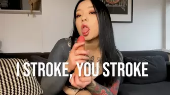 I Stroke, You Stroke