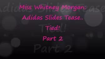 Miss Whitney Morgan: Adidas Slides Tied Tease Pt2