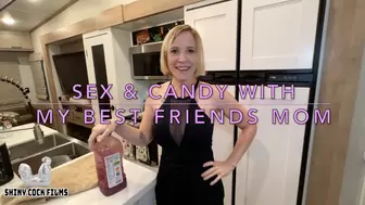 Sex & Candy with My Best Friends Mom - Jane Cane