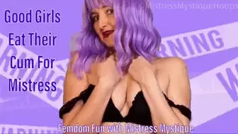 Good Girls Eat Their Cum For Mistress - HD MP4