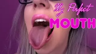 My Perfect Mouth