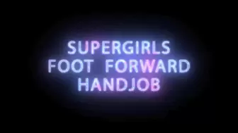 Heroine Supergirl gives handjob with feet up