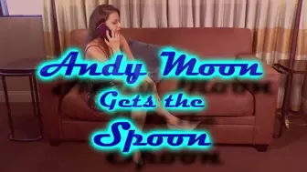 Andy Moon Gets the Spoon ~ MOV