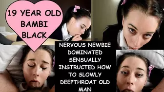 Little Bambi Black instructed by dirty old man how to slowly deepthroat a cock eyes water and gags CLIP #3