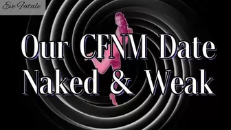 Our CFNM Date, Naked & Weak