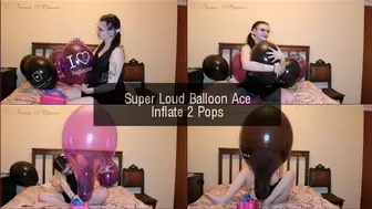 Super Loud Balloon Ace Inflate 2 Pops