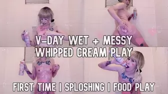 V-Day Wet + Messy Whipped Cream Play: My First Food Splosh [HD]
