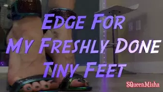 Edge for My Freshly Done Tiny Feet