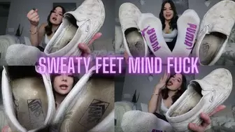 Sweaty Feet Mind Fuck
