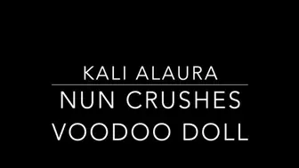 Nun Crushes Voodoo Doll