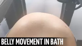 Belly Movement in Bath