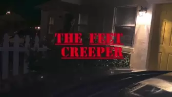 Creepin In The Hood- The Feet Creeper