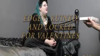 Edged, Ruined and Locked for Valentines Day