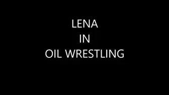 LENA IN OIL WRESTLING MATCH