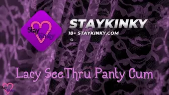 StayKinky - Lacy SeeThru Panty Cum