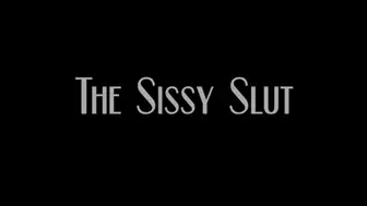 The Sissy Slut - MP4