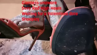 Giantess unaware Sexy Strappy Red High Heels Waiting for a Valentines date Shoeplay mkv