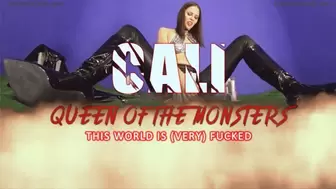 Cali Queen of the Monsters Part 2