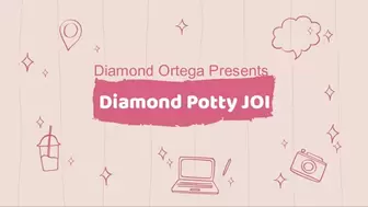 Diamond Potty JOI