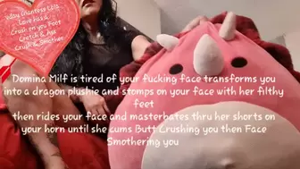 Domina Milf is tired of your fucking face transforms you into a dragon plushie and stomps on your face with her filthy feet then rides your face and masterbates thru her shorts on your horn until she cums Butt Crushing you then Face Smothering you again