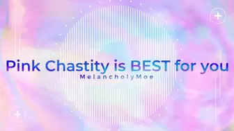 Pink Chastity is BEST for you