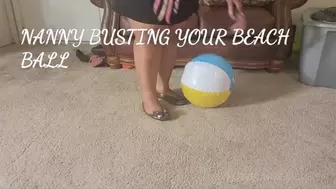 NANNY BUSTING YOUR BEACH BALL