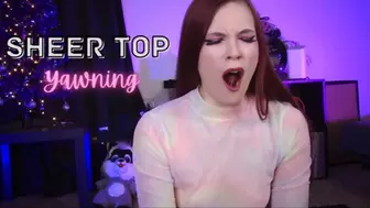 Sheer Top Yawning