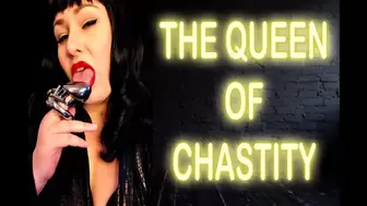 THE QUEEN OF CHASTITY