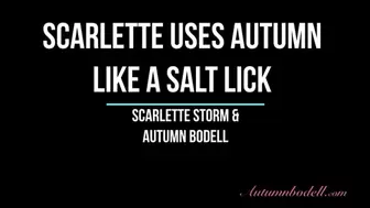 Scarlette Uses Autumns Neck as a Salt Lick