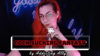 Cocksucking Fantasy by Addicting Ally