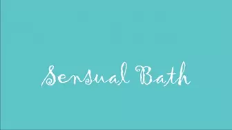 Sensual Bath