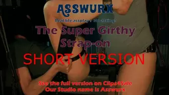 The super girthy strap-on SHORT VERSION