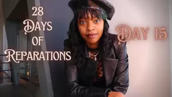 *BNWO* 28 Days of Reparations - Day 15