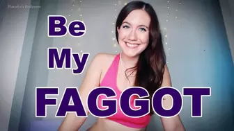 Be My Faggot